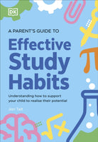 A Parent's Guide to Effective Study Habits - 9780241744307