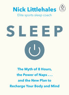 Sleep : Change the way you sleep with this 90 minute read - 9780241975978