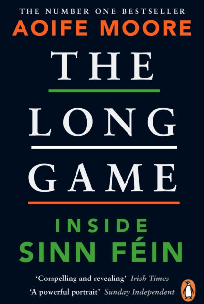 The Long Game : Inside Sinn Fein - 9780241993781