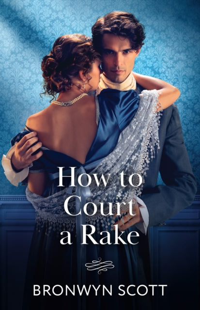 How To Court A Rake : Book 1 - 9780263345094