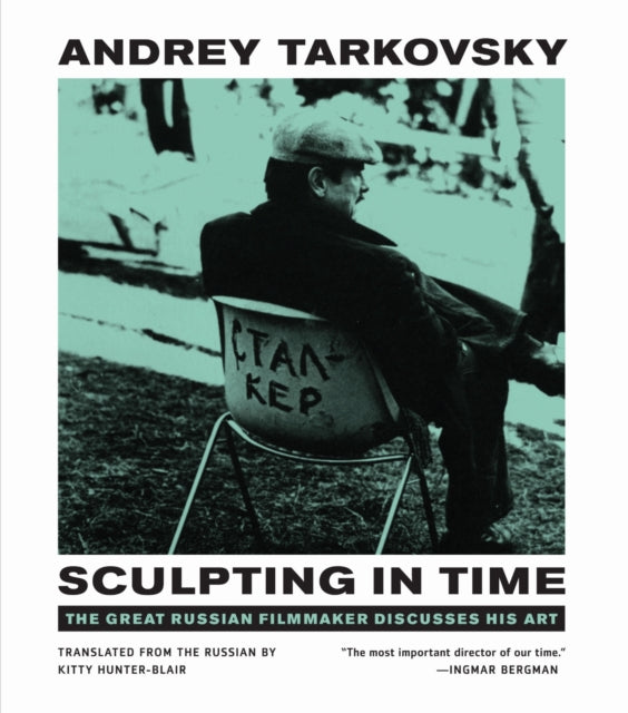 Sculpting in Time : Reflections on the Cinema - 9780292776241