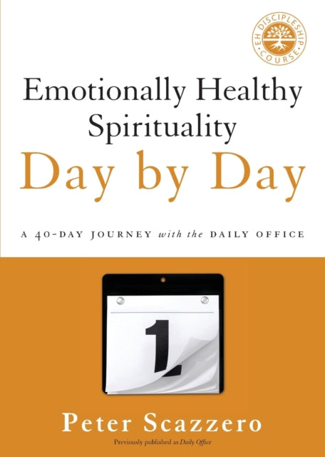 Emotionally Healthy Spirituality Day by Day : A 40-Day Journey with the Daily Office - 9780310351665