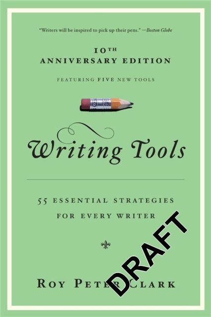 Writing Tools : 50 Essential Strategies for Every Writer - 9780316014991