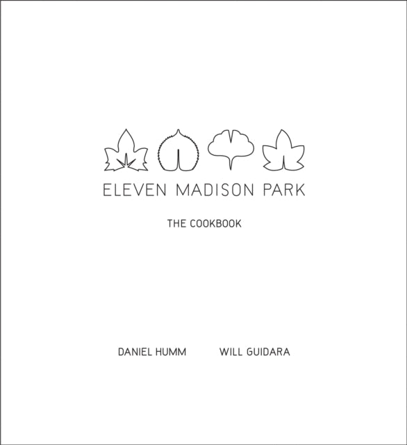 Eleven Madison Park : The Cookbook - 9780316098519
