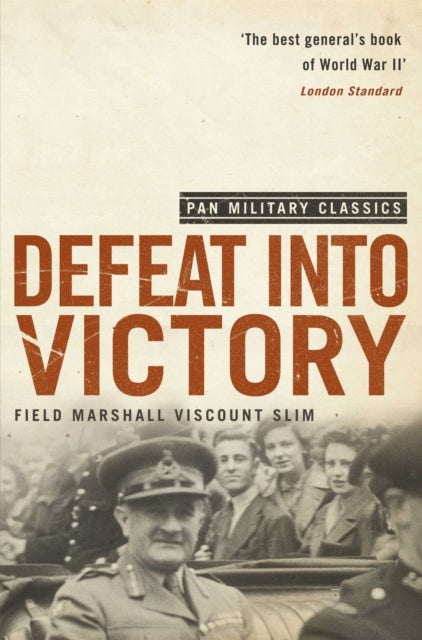 Defeat Into Victory : (Pan Military Classics Series) - 9780330509978