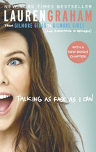 Talking As Fast As I Can : From Gilmore Girls to Gilmore Girls, and Everything in Between - 9780349009728