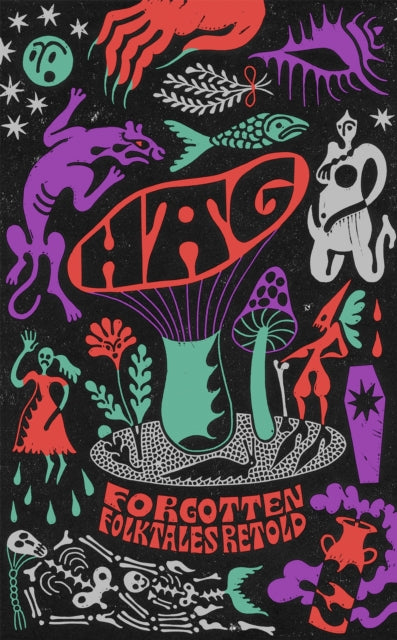 Hag : Forgotten Folktales Retold - 9780349013596
