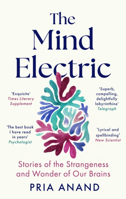 The Mind Electric : 'Lyrical and spellbinding' New Scientist