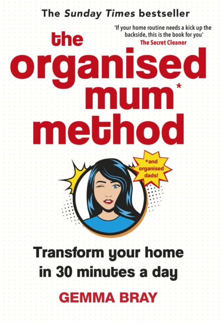 The Organised Mum Method : Transform your home in 30 minutes a day - 9780349422206