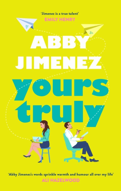 Yours Truly : A charming and hilarious second-chance rom-com from the author of THE FRIEND ZONE - 9780349433820