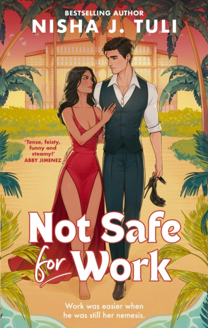 Not Safe For Work : A rivals-to-lovers romance by the bestselling author of the Artefacts of Ouranos Series - 9780349443034