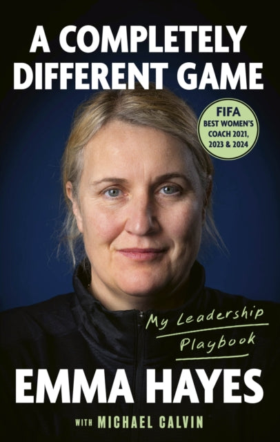 A Completely Different Game : My Leadership Playbook - 9780349443287