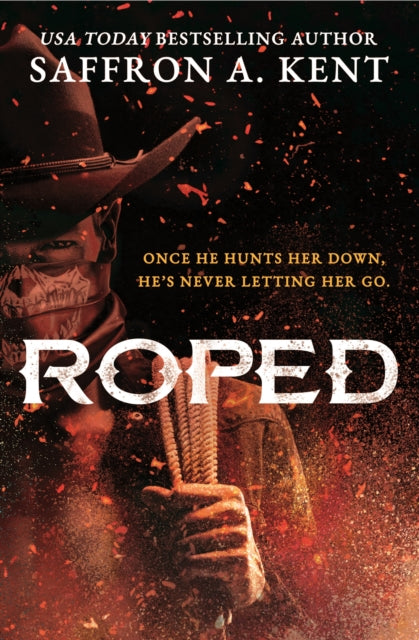 Roped : the must-read dark cowboy romance