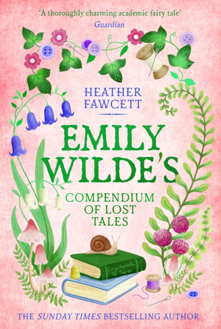Emily Wilde's Compendium of Lost Tales : the enchanting and romantic magical academia phenomenon! - 9780356519197