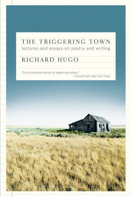 The Triggering Town : Lectures and Essays on Poetry and Writing - 9780393338720