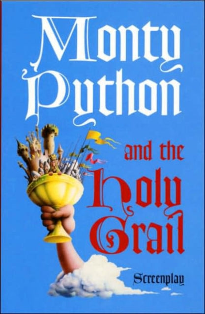 Monty Python and the Holy Grail: Screenplay - 9780413741202