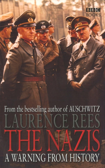 The Nazis : A Warning From History - 9780563493334