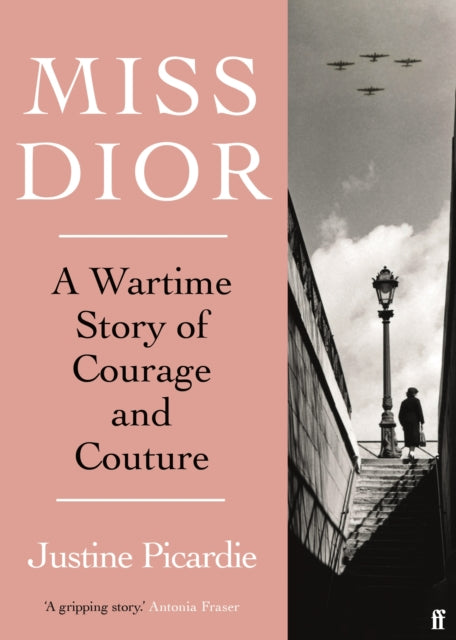 Miss Dior : A Wartime Story of Courage and Couture - 9780571356539