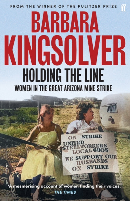 Holding the Line : A true story of female-led resilience from the bestselling author of Demon Copperhead - 9780571392094