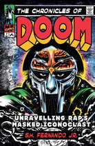 The Chronicles of DOOM : Unravelling Rap's Masked Iconoclast - 9780571392124