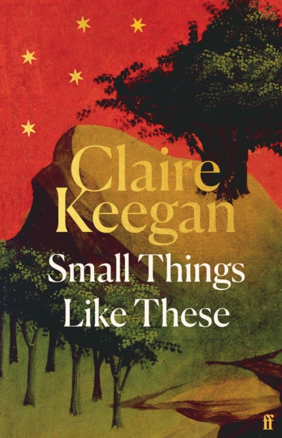 Small Things Like These : The Irish Times readers' choice for best Irish book of the century - 9780571392605