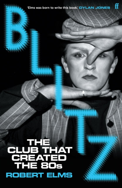 Blitz : The Club That Created the Eighties