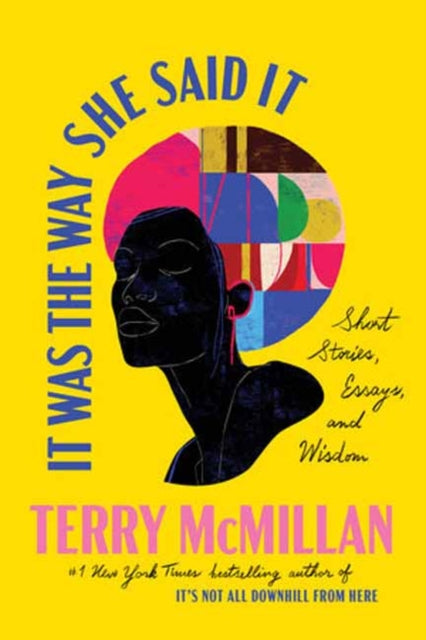 It Was the Way She Said It : Short Stories, Essays, and Wisdom - 9780593357149
