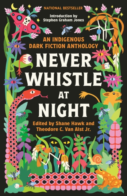 Never Whistle at Night : An Indigenous Dark Fiction Anthology - 9780593468463