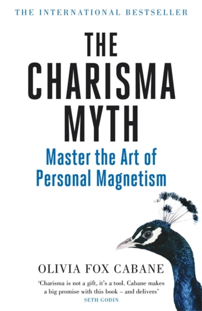 The Charisma Myth : How to Engage, Influence and Motivate People - 9780670922871