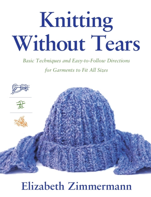 Knitting Without Tears : Basic Techniques and Easy-to-Follow Directions for Garments to Fit All Sizes - 9780684135052