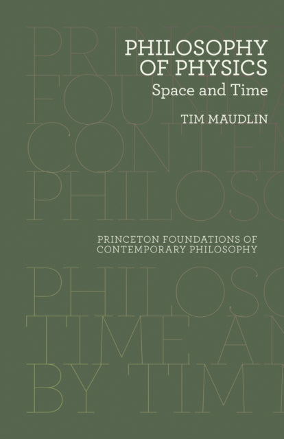 Philosophy of Physics : Space and Time - 9780691165714