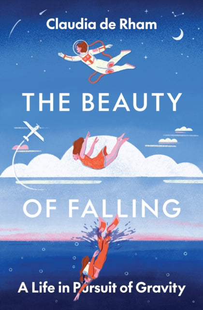 The Beauty of Falling : A Life in Pursuit of Gravity - 9780691237480
