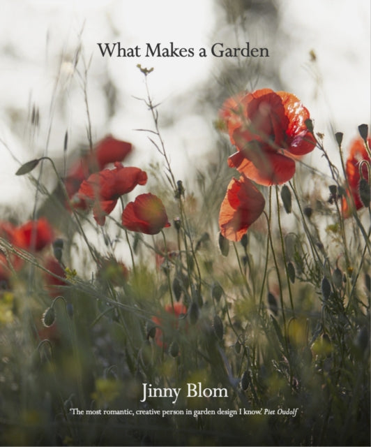 What Makes a Garden : A considered approach to garden design - 9780711282957