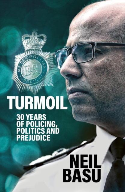 Turmoil: The Official Autobiography : 30 Years of Policing, Politics and Prejudice - 9780711294400