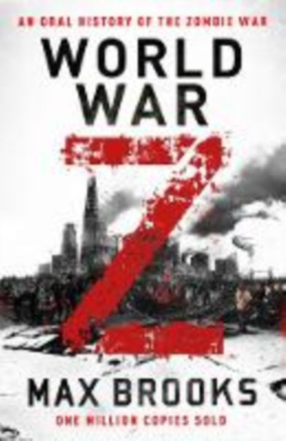 World War Z : An Oral History of the Zombie War - 9780715653739