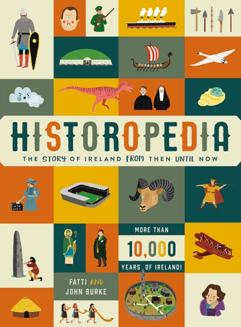 Historopedia - The Story of Ireland From Then Until Now - 9780717171132