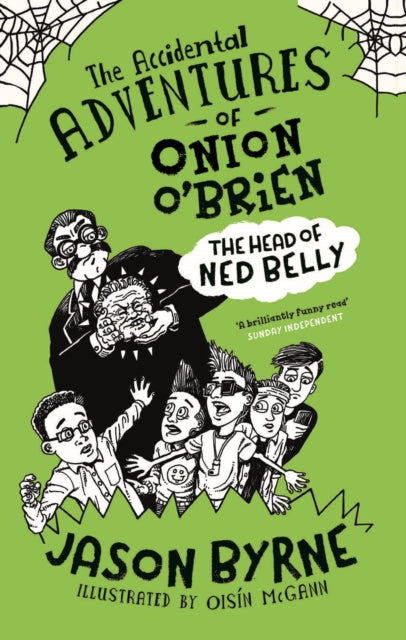 The Accidental Adventures of Onion O'Brien : The Head of Ned Belly - 9780717179008