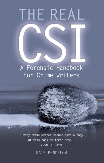 The Real CSI : A Forensics Handbook for Crime Writers - 9780719822285