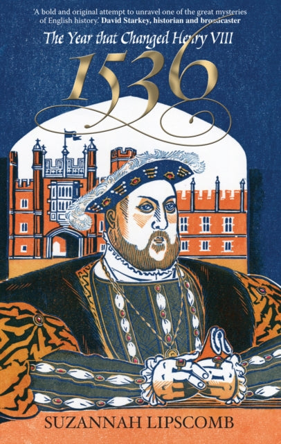 1536 : The Year that Changed Henry VIII - 9780745953328