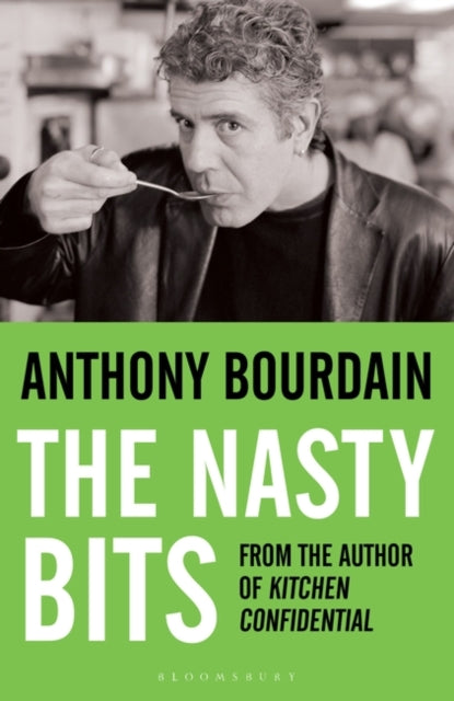 The Nasty Bits : Collected Cuts, Useable Trim, Scraps and Bones - 9780747579816