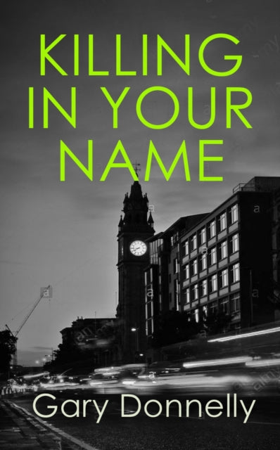 Killing in Your Name : The powerful Belfast-set crime series - 9780749025328