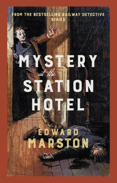 Mystery at the Station Hotel : The bestselling Victorian mystery series - 9780749031343