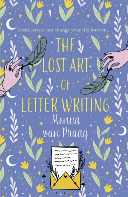 The Lost Art of Letter Writing : The spellbinding and cosy novel of love, loss and healing - 9780749032487