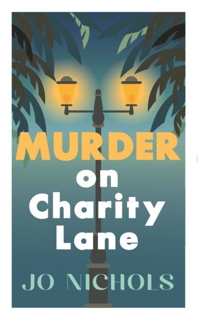 Murder on Charity Lane : The warm and witty cosy crime series