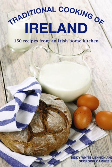 Traditional Cooking of Ireland : Classic Dishes from the Irish Home Kitchen - 9780754833642