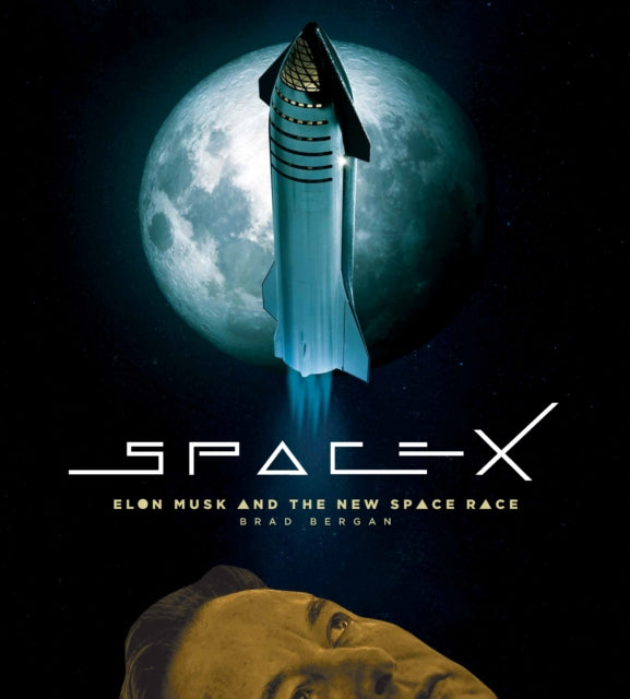 SpaceX : Elon Musk and the Final Frontier - 9780760384015