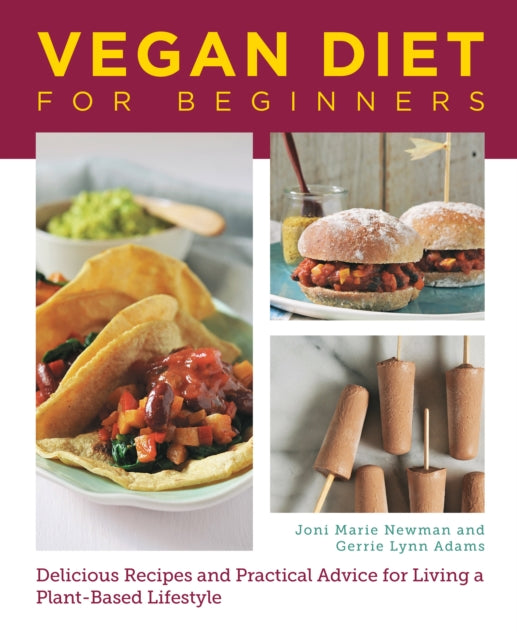 Vegan Diet for Beginners : Delicious Recipes and Practical Advice for Living a Plant-Based Lifestyle - 9780760390504