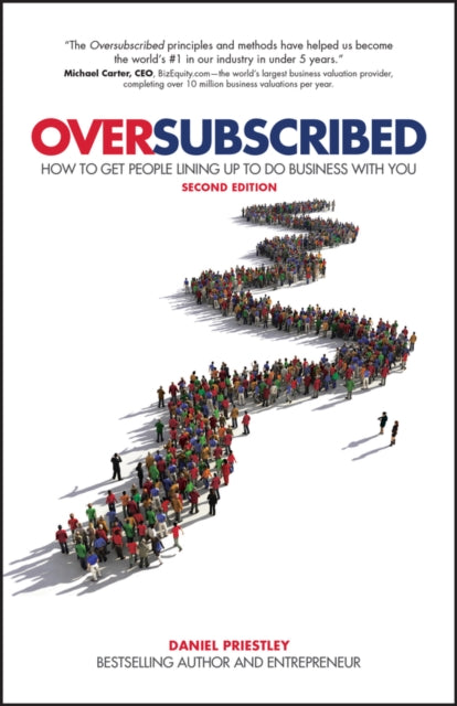 Oversubscribed : How To Get People Lining Up To Do Business With You - 9780857088253