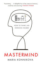 Mastermind : How to Think Like Sherlock Holmes - 9780857867278