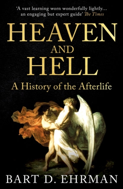 Heaven and Hell : A History of the Afterlife - 9780861541201